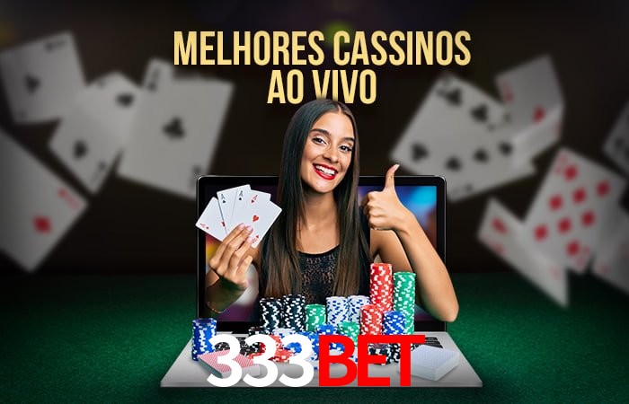 Descubra o Mundo do Cassino Online com 333bet